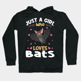 Just a Girl who Loves Bats Hoodie